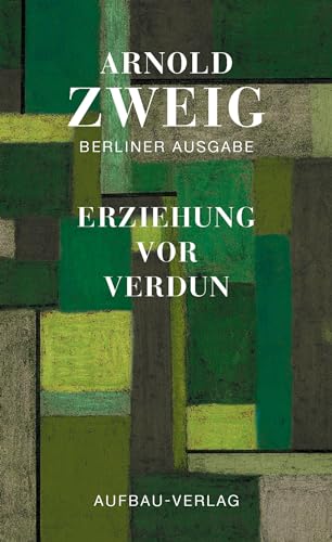 Berliner Ausgabe, Bd.5, Erziehung vor Verdun: Roman. Berliner Ausgabe, Band I/5 von Aufbau Verlag GmbH